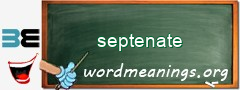 WordMeaning blackboard for septenate